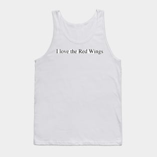 I love the Red Wings Tank Top